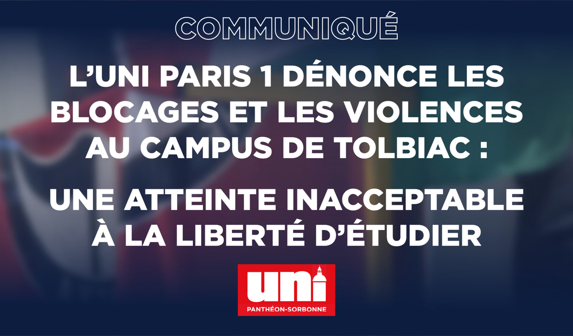 Image L’UNI Paris 1 dénonce les blocages et les violences au campus de Tolbiac : une atteinte inacceptable à la liberté d’étudier